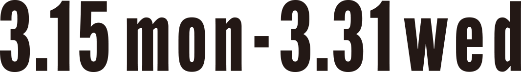 3.15 mon - 3.31 wed